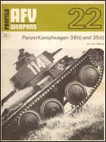 AFV Weapons Profile No. 22: PanzerKampfwagen 38(t) and 35(t)
