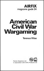 American Civil War Wargaming (Airfix Magazine Guide 24)