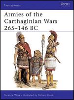 Armies of the Carthaginian Wars 265-146 BC (Men at Arms Series 121)