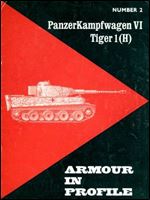 Armour in Profile Number 2: PanzerKampfwagen VI Tiger 1(H)