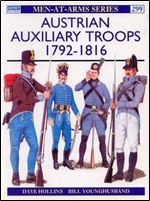 Austrian Auxiliary Troops 1792-1816 (Men-at-Arms Series 299)