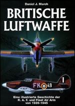 Britische Luftwaffe: Eine Illustrierte Geschichte der R.A.F. und Fleet Air Arm von 1939-1945 [German]
