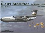 C-141 Starlifter in Action - Aircraft Number 215 (Squadron/Signal Publications 1215)
