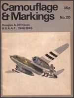 Camouflage & Markings Number 20: Douglas A-20 Havoc U.S.A.A.F., 1940-1945