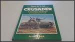 Classic Armoured Fighting Vehicles: Crusader No. 1: Their History and How to Model Them (Classic AFVs no. 1)