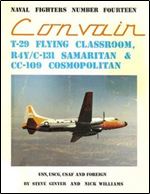 Convair T-29 Flying Classroom, R4Y/C-131 Samaritan, CC-109 Cosmopolitan (Naval Fighters Series No 14)