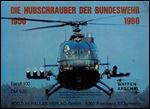 Die Hubschrauber Der Bundeswehr (Helicopters of the German Armed Forces) 1956-1986