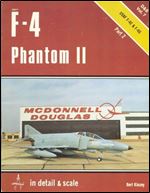 F-4 Phantom II In detail & scale Part 2: USAF F-4E & F-4G (D&S Vol. 7)