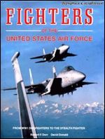 Fighters of the United States Air Force: From World War I Pursuits to the F-117