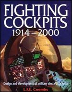 Fighting Cockpits 1914-2000: Design and Development of Military Aircraft Cockpits