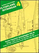 Flygplansritningar 4: Svenska Flygvapnets Spaningsflygplan 1926-86 [Swedish / English]