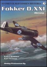 Fokker D.XXI (Mercury) (Suomen Ilmavoimien Historia 3A) [Finnish / English summary]
