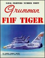 Grumman F11F Tiger (Naval Fighters Series No 40)