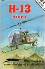 H-13 Sioux (Mini in Action Number 6) (Squadron/Signal Publications 1606)
