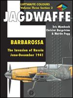 Jagdwaffe Volume Three, Section 2: Barbarossa the Invasion of Russia June - December 1941 (Luftwaffe Colours