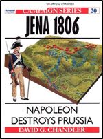 Jena 1806: Napoleon Destroys Prussia (Campaign 20)