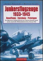 Junkersflugzeuge 1933-1945 Bewaffnung - Erprobung - Prototypen