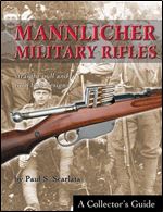 Mannlicher Military Rifles: Straight Pull and Turn Bolt Designs