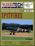 Merlin-Powered Spitfires (Warbird Tech Series 35)