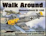 Messerschmitt Bf 109E - Walk Around Number 34 (Squadron/Signal Publications 5534)