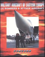 Military Aircraft of Eastern Europe - 2 - Bombers & Attack Airgraft