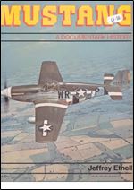 Mustang: A documentary history of the P-51