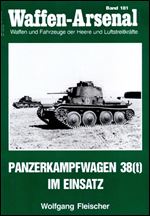 Panzerkampfwagen 38(t) im Einsatz (Waffen-Arsenal Band 181)