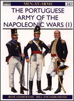 Portuguese Army of the Napoleonic Wars (1): 1793-1815 (Men-at-Arms Series 343)