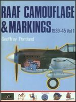 RAAF Camouflage & Markings 1939-1945 Vol 1