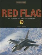 Red Flag: Air Combat for the 21st Century (Military Power)