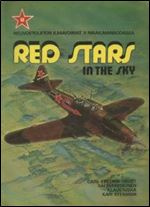 Red stars in the sky: Soviet Air Force in World War Two (Neuvostoliiton ilmavoimat II maailmansodassa). Part 2 [English / Finnish]