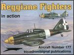 Reggiane Fighters In Action (Squadron Signal 1177)