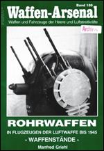 Rohrwaffen in Flugzeugen der Luftwaffe bis 1945 (Waffen-Arsenal Band 188)