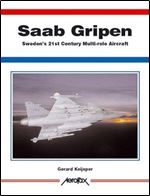 Saab Gripen-Sweden's 21st Century Multirole Aircraft -Aerofax