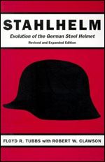 Stahlhelm: Evolution of the German Steel Helmet