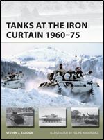 Tanks at the Iron Curtain 1960-75 (New Vanguard)