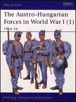 The Austro-Hungarian Forces in World War I (1): 1914-16 (Men-at-Arms Series 392)