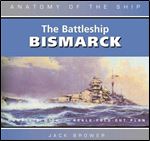 The Battleship Bismarck (Anatomy of the Ship)