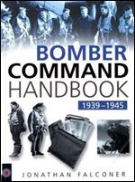 The Bombers Command Handbook 1939-1945