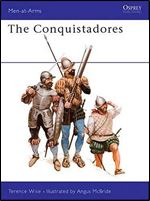 The Conquistadores (Men-at-Arms Series 101)