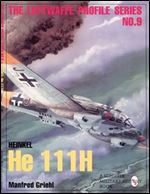 The Luftwaffe Profile Series No. 9: Heinkel He 111H