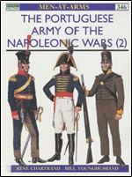 The Portuguese Army of the Napoleonic Wars (2): 1806-1815 (Men-at-Arms Series 346)