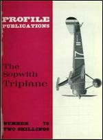 The Sopwith Triplane (Profile Publications Number 73)