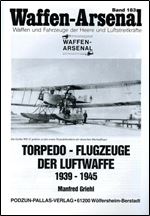 Torpedo-Flugzeuge der Luftwaffe 1939-1945 (Waffen-Arsenal Band 183) [German]