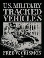 U.S. Military Tracked Vehicles (Crestline Series)