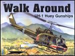 UH-1 Huey Gunships - Walk Around Number 36 (Squadron/Signal Publications 5536)
