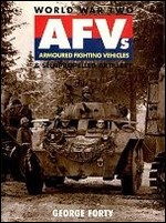 World War Two. AFVs (Armoured Fighting Vehicles) & Self-Propelled Artillery