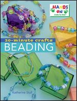 20-Minute Crafts: Beading.