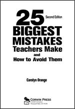 25 Biggest Mistakes Teachers Make and How to Avoid Them, 2 Edition