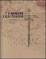 3-Minute J.R.R. Tolkien: An Unauthorised Biography of the World's Most Revered Fantasy Writer